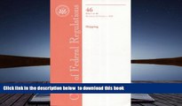 PDF [DOWNLOAD] Code of Federal Regulations, Title 46, Shipping, Pt. 1-40, Revised as of October