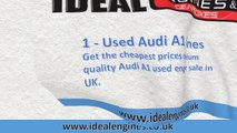 Get the cheapest prices of premium quality Audi A1 used engines for sale in UK