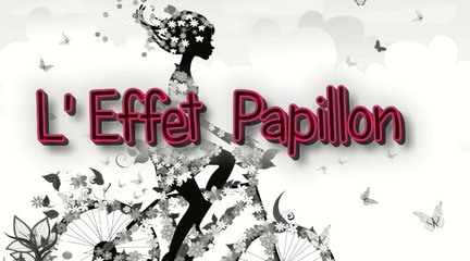 L'effet papillon  par Jean-Loup