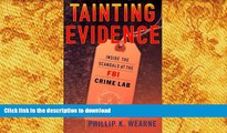PDF [DOWNLOAD] Tainting Evidence : Behind the Scandals at the FBI Crime Lab TRIAL EBOOK