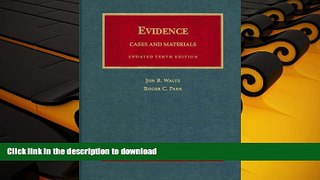 BEST PDF  Evidence: Cases and Materials (University Casebook Series) FOR IPAD