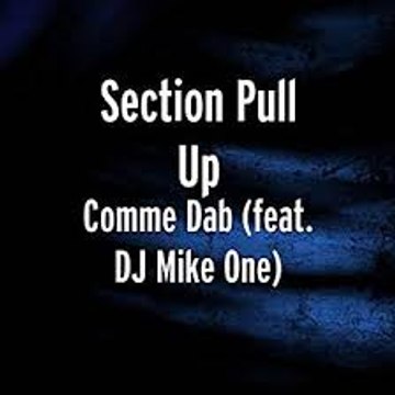Section Pull Up - Comme DAB ft. Dj Mike One (Paroles_Lyrics)