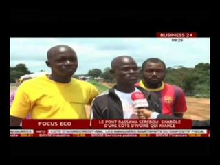 Focus Eco   Le pont Bassawa Serebou, symbole d'une Côte d'Ivoire qui avance