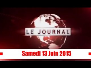 Journal Télévisé / Edition du Samedi 13 Juin 2015