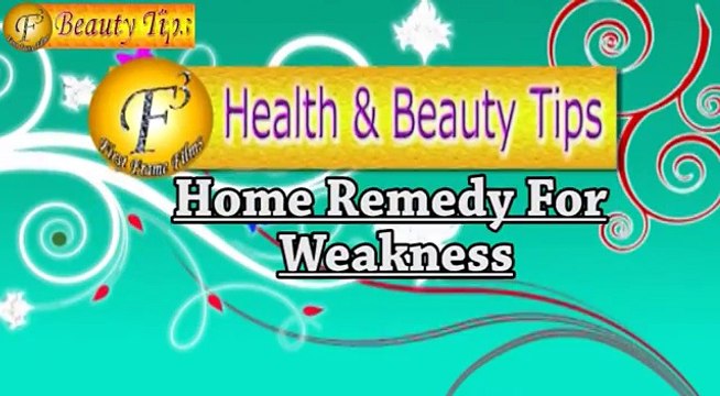 Home Remedy For Weakness II घरेलु नुस्खों से कमज़ोरी को दूर भगाएं II By Satvinder Kaur