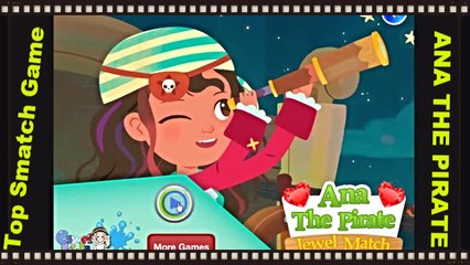 Ana - The - Pirate - Jewel - Match The First Games For Girls and For Kids