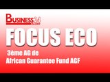 Focus Eco /  3ème AG de African Guarantee Fund AGF