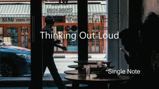 Ed Sheeran - Thinking Out Loud (Single Note Cover)
