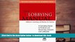 PDF [FREE] DOWNLOAD  The Lobbying Manual: A Complete Guide to Federal Law Governing Lawyers and
