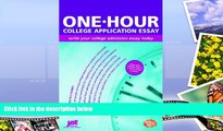Price One-Hour College Application Essay: Write Your College Admission Essay Today Jan Melnik For