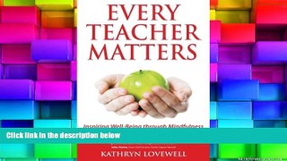 Price Every Teacher Matters: Inspiring Well-Being through Mindfulness Kathryn Lovewell On Audio