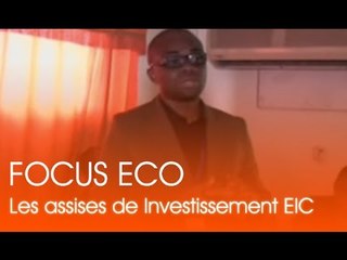 Focus Eco / Investissement EIC organise ses assises