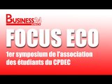 Focus Eco / 1er symposium de l'association des étudiants du CPDEC