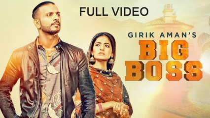 Big Boss (Full Video) Girik Aman, Parmish Verma | New Punjabi Song 2016 HD