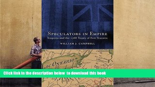 PDF [DOWNLOAD] Speculators in Empire: Iroquoia and the 1768 Treaty of Fort Stanwix (New