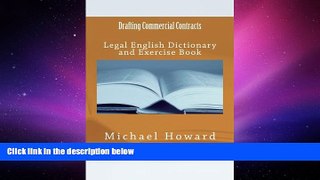 PDF [DOWNLOAD] Drafting Commercial Contracts: Legal English Dictionary and Exercise Book (Legal