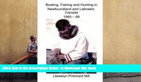 BEST PDF  Boating, Fishing and Hunting in Newfoundland and Labrador, Canada 1965 - 66 (Photo