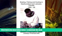 BEST PDF  Boating, Fishing and Hunting in Newfoundland and Labrador, Canada 1965 - 66 (Photo