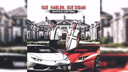 Que Hablen, Que Digan  - Sixto Rein Ft. Farruko