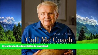 PDF Call Me Coach: A Life in College Football On Book