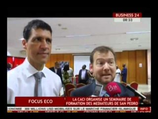 Business 24 / Focus Eco - La CACI organise un seminaire de formation des mediateurs de San Pedro