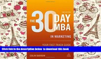 BEST PDF  The 30 Day MBA in Marketing: Your Fast Track Guide to Business Success (30 Day MBA