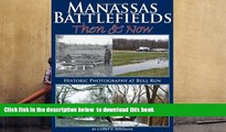 PDF [DOWNLOAD] Manassas Battlefields Then   Now: Historic Photography at Bull Run READ ONLINE