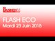 Flash Eco /  Edition du Mardi 23 Juin 2015