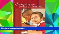 Pre Order Succeeding in the Inclusive Classroom: K-12 Lesson Plans Using Universal Design for