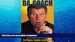 READ Da Coach: Irreverent Stories from Mike Ditka s Players, Coaches and Friends