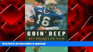 Hardcover Goin  Deep: The Life and Times of a CFL Quarterback On Book