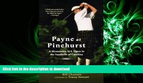 Pre Order Payne at Pinehurst: A Memorable U.S. Open in the Sandhills of Carolina On Book