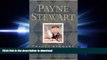 Audiobook Payne Stewart: The Authorised Biography Full Book