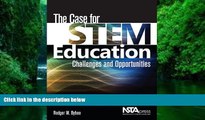 Pre Order The Case for STEM Education: Challenges and Opportunities - PB337X Rodger W. Bybee On CD