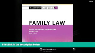 BEST PDF  Casenotes Legal Briefs: Family Law, Keyed to Areen, Spindelman   Tsoukala, Sixth Edition