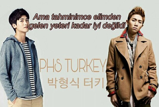 Park Hyung Sik & Kevın ZE:A / 제국의아이들 케빈 & 박형식 - Just once [Türkçe Altyazılı/Tr Sub]