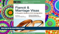 BEST PDF  Fiance and Marriage Visas: A Couple s Guide to US Immigration (Fiance   Marriage Visas)