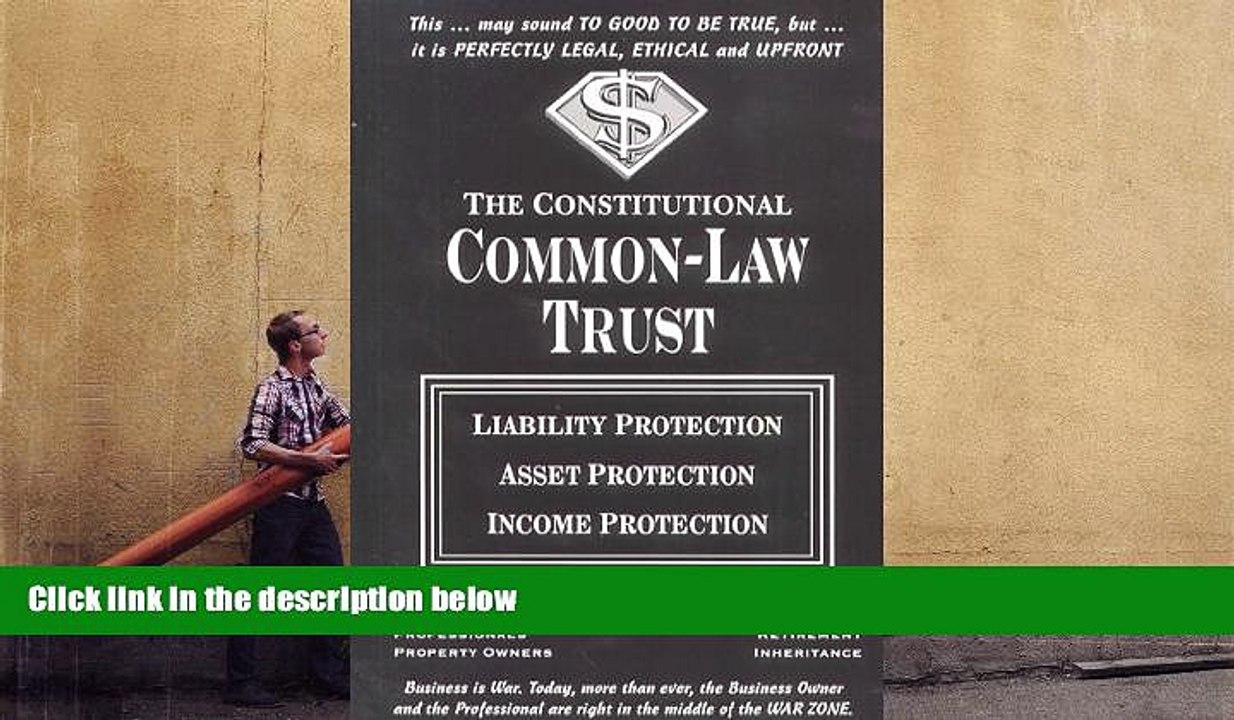 BEST PDF  The Constitutional Common-Law Trust : Liability Protection Asset Protection Income