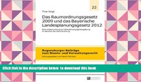 PDF [DOWNLOAD] Das Raumordnungsgesetz 2009 und das Bayerische Landesplanungsgesetz 2012: Eine