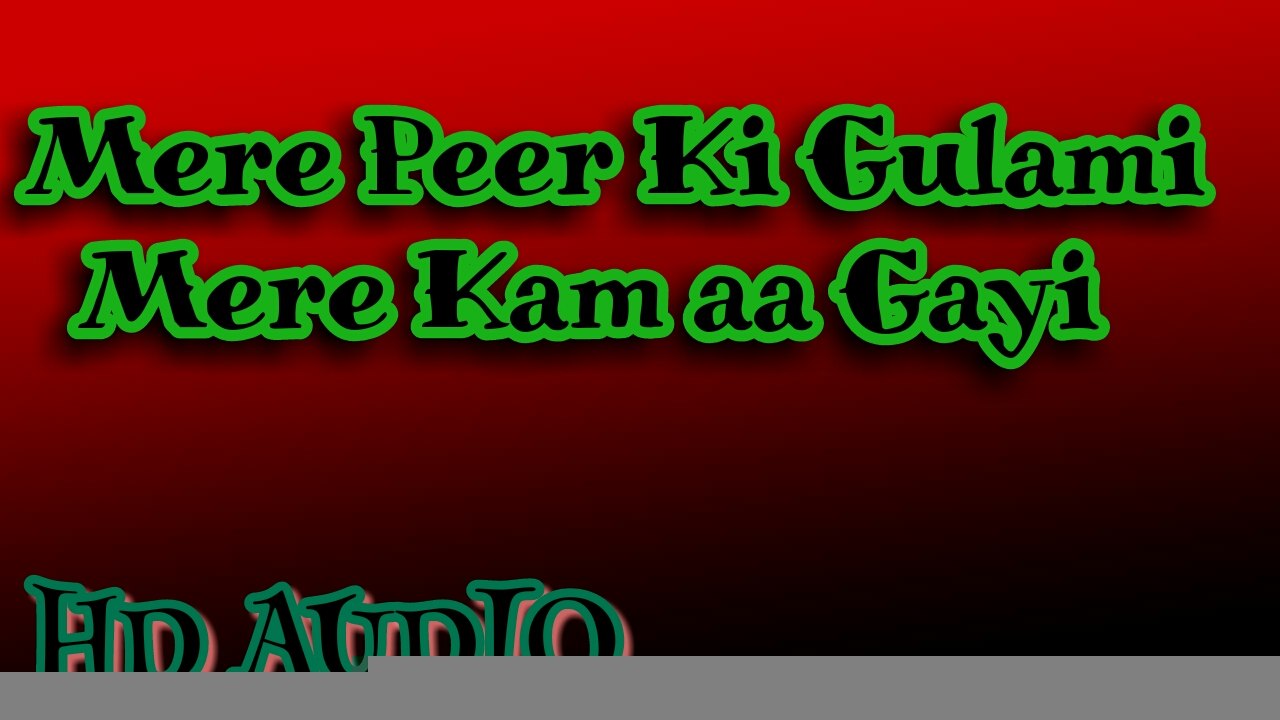 Mere Peer Ki Gulami Mere Kam Aa Gayi Hai || Best Qawwali ||