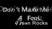 Word Man Rocks - Don't Make Me a Fool