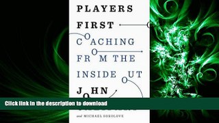 PDF [(Players First: Coaching from the Inside Out )] [Author: John Calipari] [Apr-2014] Full Book