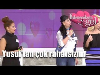 Evleneceksen Gel - Yusuf'tan Rahatsızım