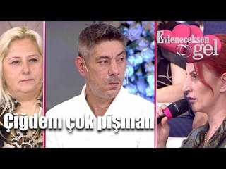 Evleneceksen Gel - Çiğdem Çok Pişman