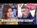 Evleneceksen Gel - Benim Gibi Birini İstiyor