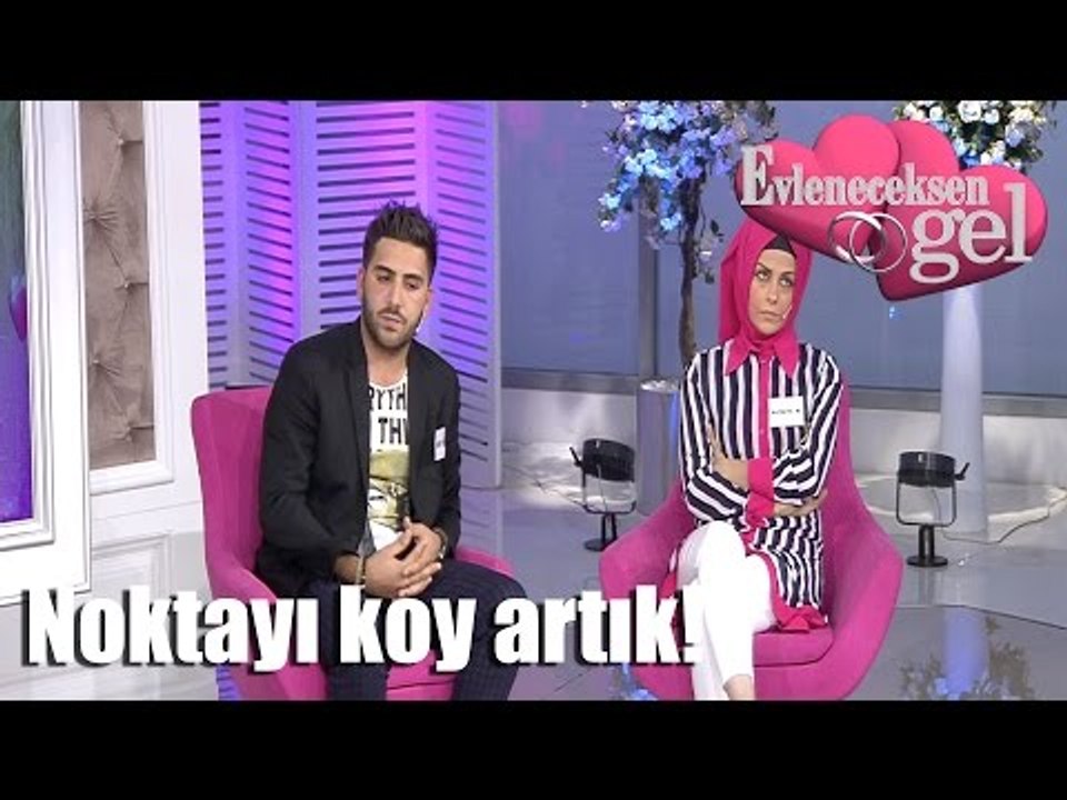 Evleneceksen Gel - Noktayı Koy Artık!