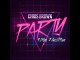 Chris Brown - Party ft. Gucci Mane, Usher Remix HD