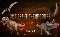 O último dia dos Dinossauros - Parte 1