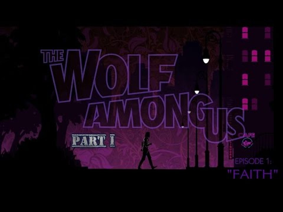 The Wolf Among Us Episode 1: Faith Part 1