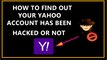How To Find Out Your Yahoo Account Has been Hacked or Not-2016?
